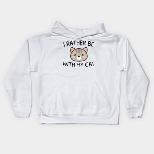 I Rather Be With My Cat Kids Hoodie